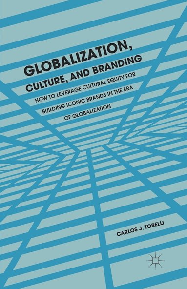 bokomslag Globalization, Culture, and Branding
