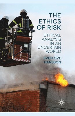 S. Hansson - Ethics of Risk, Häftad