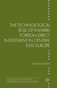 bokomslag The Technological Role of Inward Foreign Direct Investment in Central East Europe
