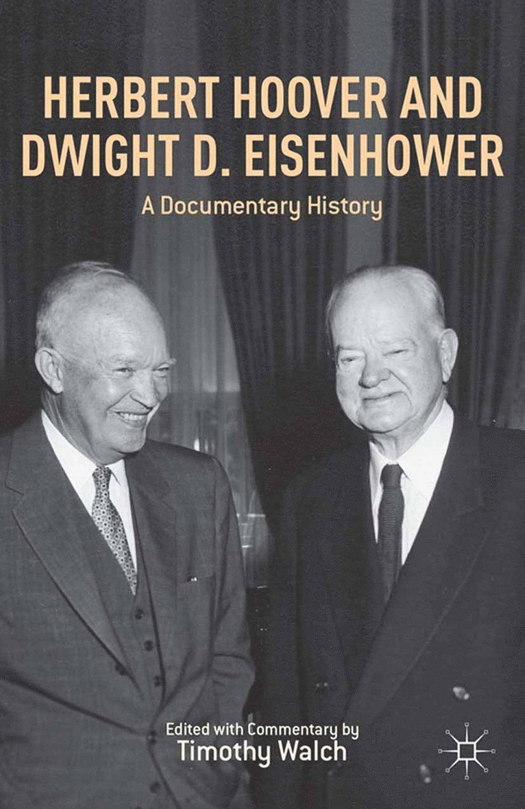 T. Walch - Herbert Hoover and Dwight D. Eisenhower, Häftad
