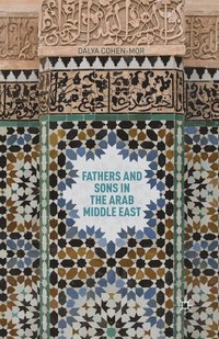 bokomslag Fathers and Sons in the Arab Middle East