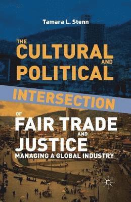 The Cultural and Political Intersection of Fair Trade and Justice 1