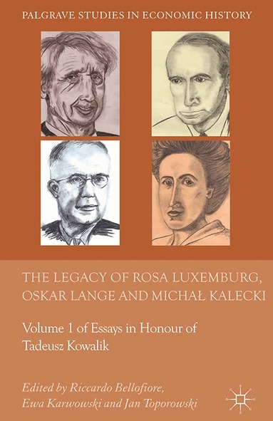 R. Bellofiore, E. Karwowski, J. Toporowski - Legacy of Rosa Luxemburg, Oskar Lange and Micha? Kalecki, Häftad