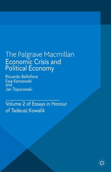 R. Bellofiore, E. Karwowski, J. Toporowski - Economic Crisis and Political Economy, Häftad