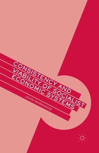 bokomslag Consistency and Viability of Socialist Economic Systems