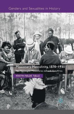 bokomslag Missionary Masculinity, 1870-1930