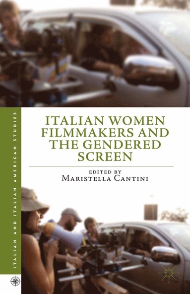 bokomslag Italian Women Filmmakers and the Gendered Screen