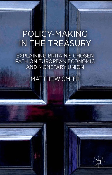 M. Smith - Policy-Making in the Treasury, Häftad
