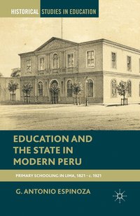 bokomslag Education and the State in Modern Peru