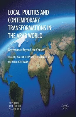 Local Politics and Contemporary Transformations in the Arab World 1