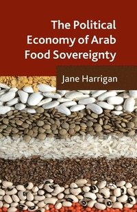 bokomslag The Political Economy of Arab Food Sovereignty