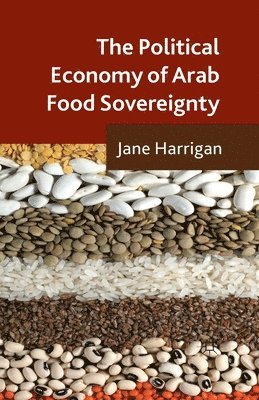 The Political Economy of Arab Food Sovereignty 1