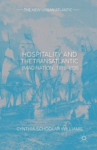 bokomslag Hospitality and the Transatlantic Imagination, 1815-1835