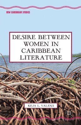 Desire Between Women in Caribbean Literature 1