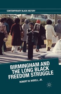 bokomslag Birmingham and the Long Black Freedom Struggle