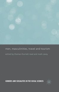 bokomslag Men, Masculinities, Travel and Tourism