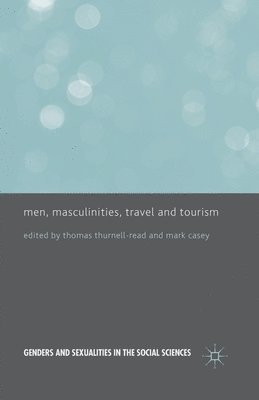 Men, Masculinities, Travel and Tourism 1