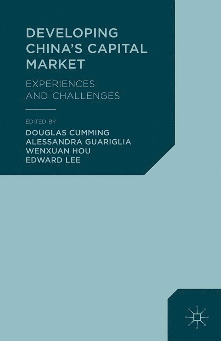 D. Cumming, A. Guariglia, W. Hou, E. Lee - Developing China's Capital Market, Häftad