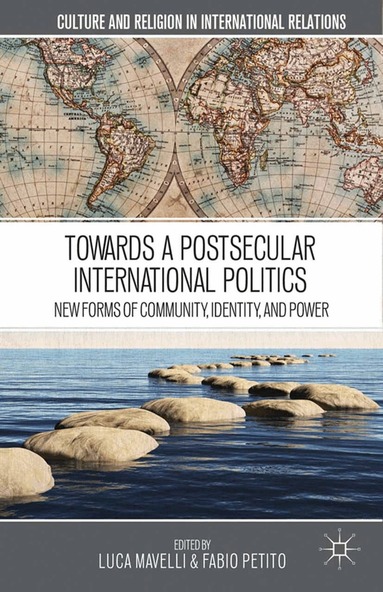 L. Mavelli - Towards a Postsecular International Politics, Häftad