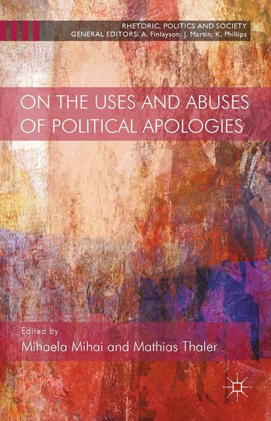 Mihaela Mihai, Mathias Thaler - On the Uses and Abuses of Political Apologies, Häftad