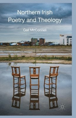 bokomslag Northern Irish Poetry and Theology