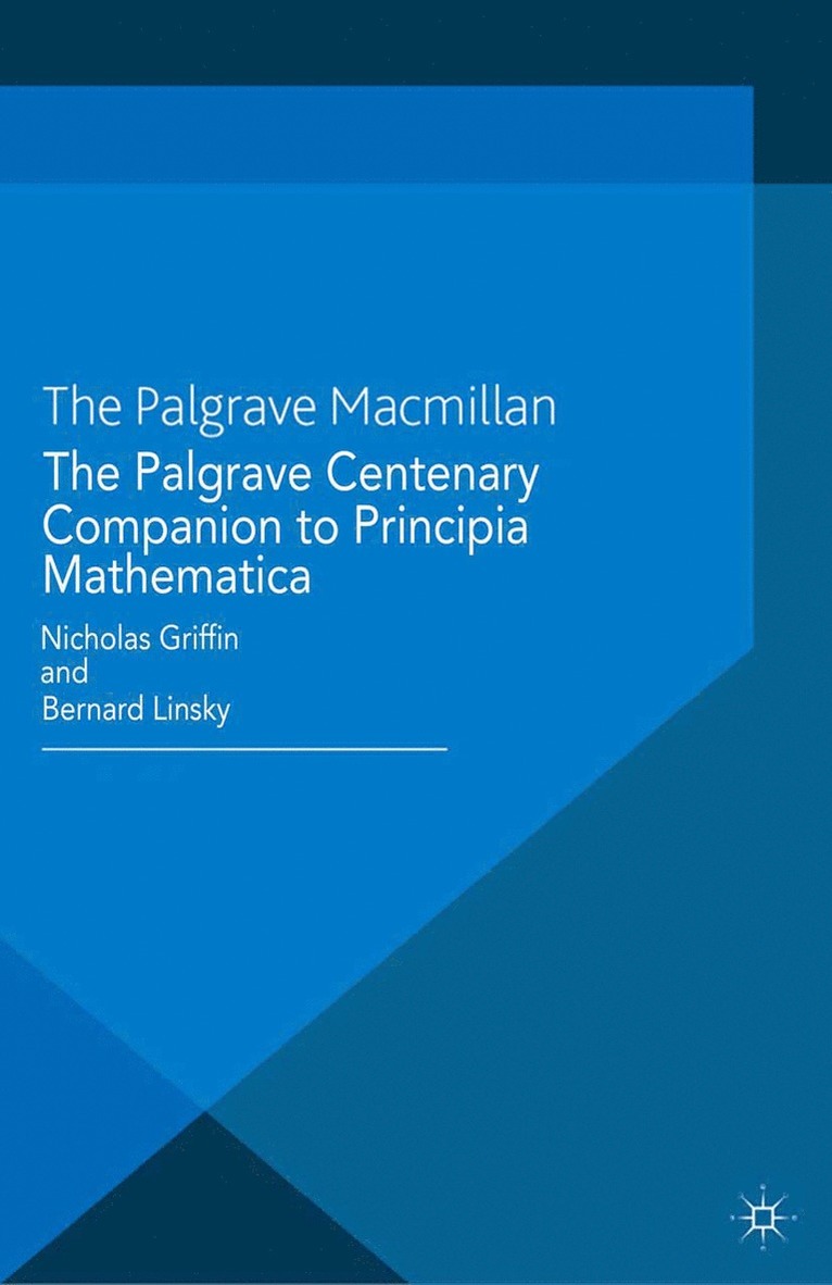 Bernard Linsky, N. Griffin - Palgrave Centenary Companion to Principia Mathematica, Häftad