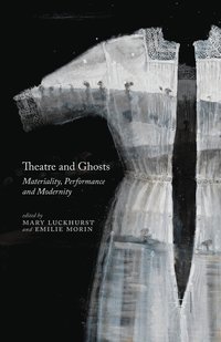 bokomslag Theatre and Ghosts