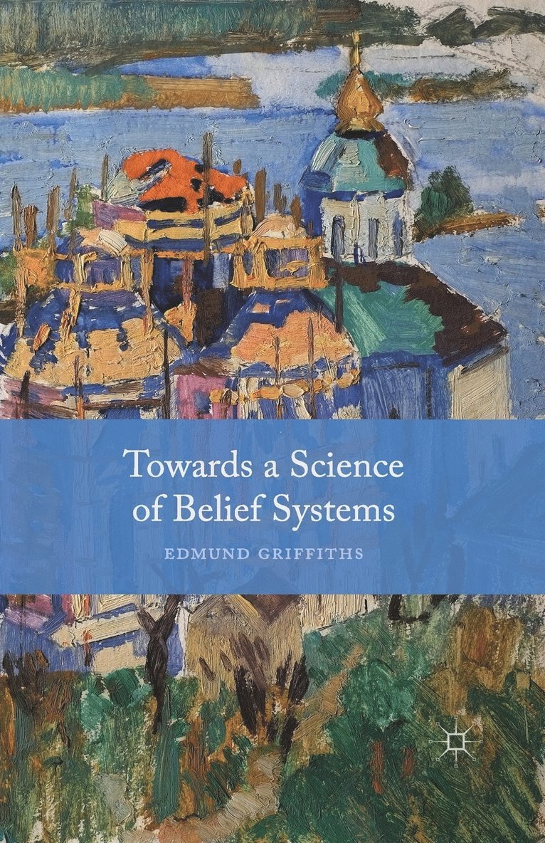 Towards a Science of Belief Systems 1