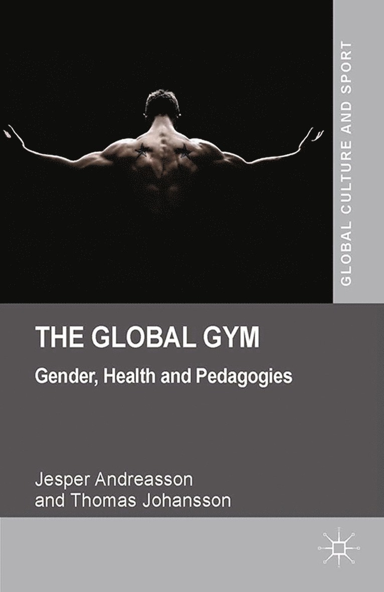 J. Andreasson, T. Johansson - Global Gym, Häftad