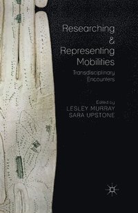 bokomslag Researching and Representing Mobilities