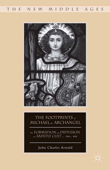 J. Arnold - Footprints of Michael the Archangel, Häftad