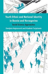 bokomslag Youth Ethnic and National Identity in Bosnia and Herzegovina