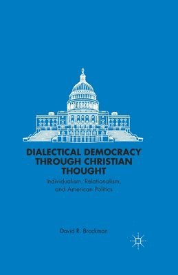 bokomslag Dialectical Democracy through Christian Thought