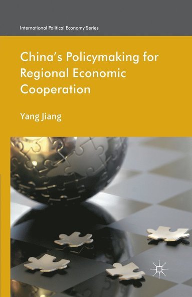 bokomslag China's Policymaking for Regional Economic Cooperation