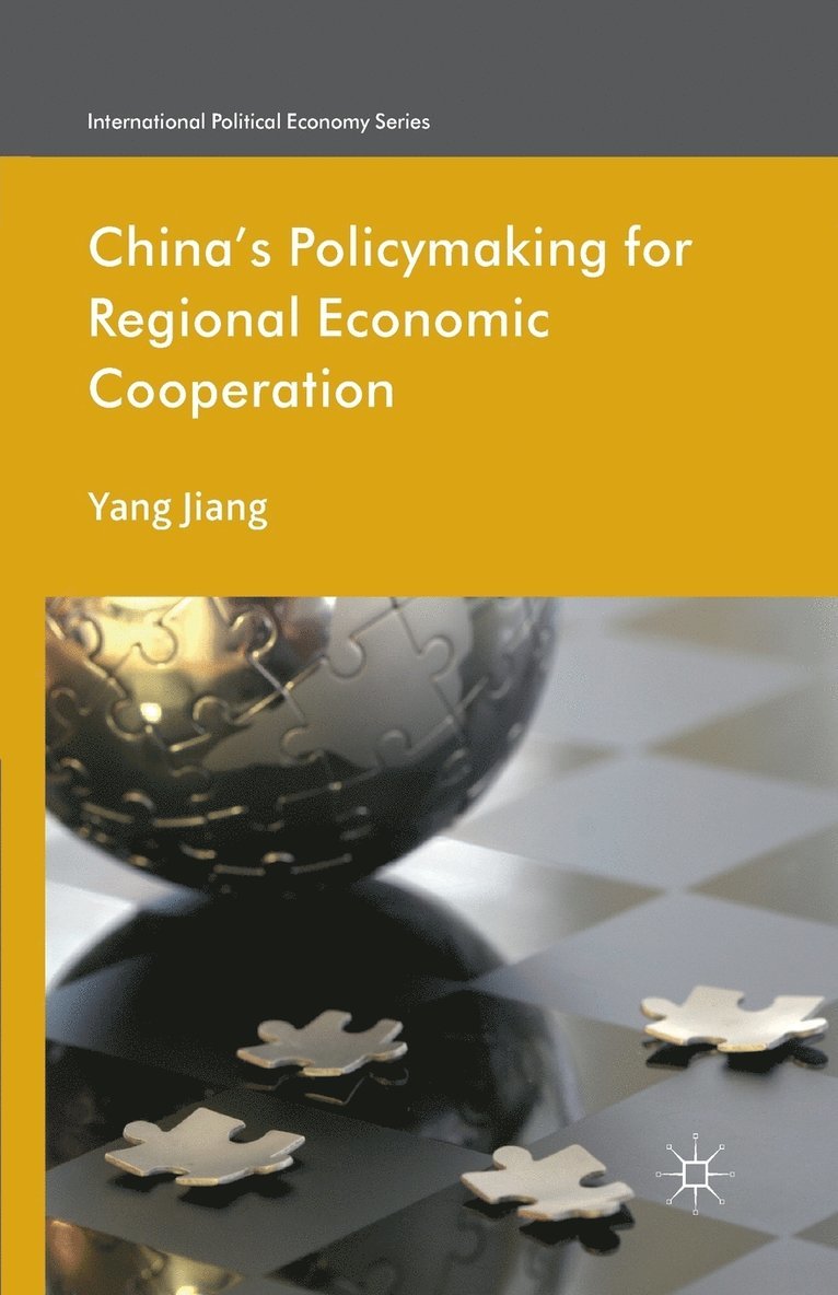 China's Policymaking for Regional Economic Cooperation 1