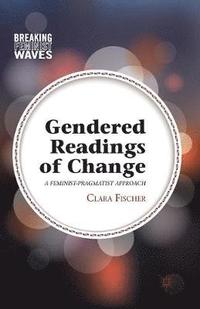 bokomslag Gendered Readings of Change