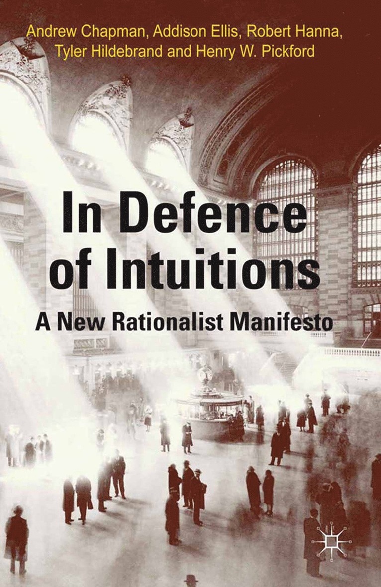 A. Chapman, A. Ellis, R. Hanna, T. Hildebrand, H. Pickford - In Defense of Intuitions, Häftad