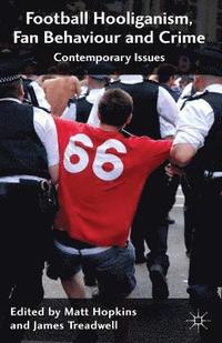 bokomslag Football Hooliganism, Fan Behaviour and Crime