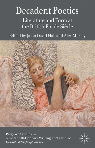 J. Hall, A. Murray - Decadent Poetics, Häftad