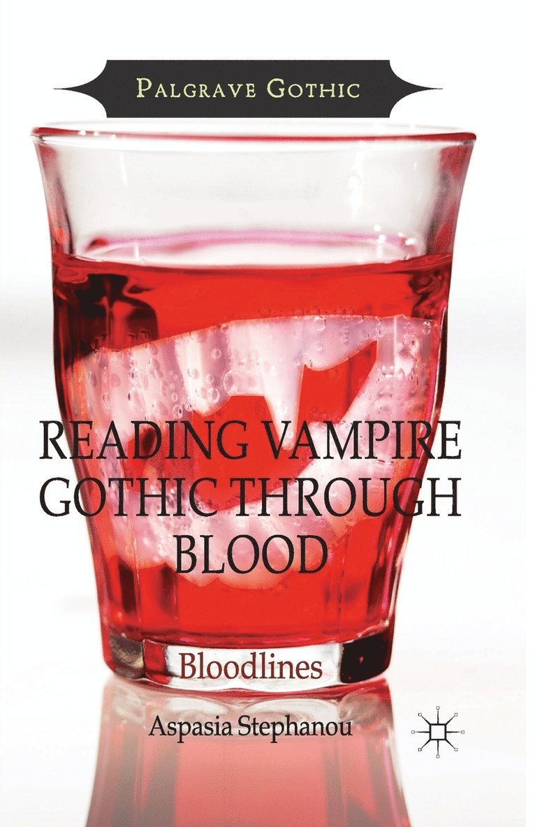 Reading Vampire Gothic Through Blood