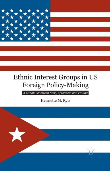 bokomslag Ethnic Interest Groups in US Foreign Policy-Making