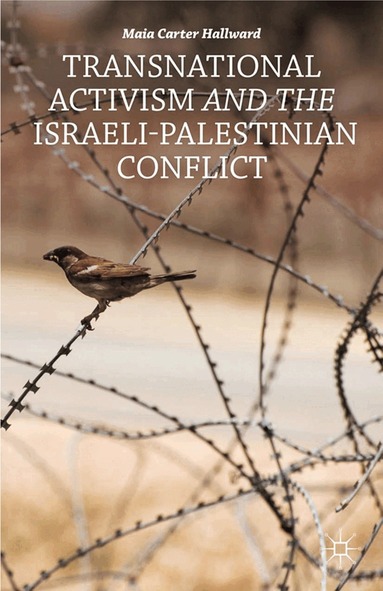 M. Hallward - Transnational Activism and the Israeli-Palestinian Conflict, Häftad