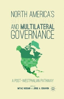North America's Soft Security Threats and Multilateral Governance 1