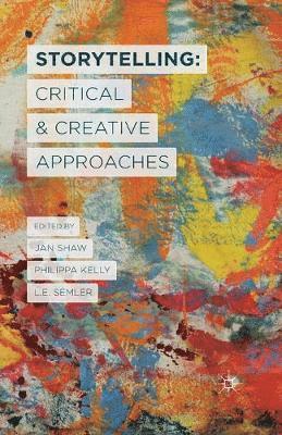 Storytelling: Critical and Creative Approaches 1