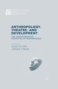 bokomslag Anthropology, Theatre, and Development