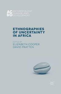 bokomslag Ethnographies of Uncertainty in Africa