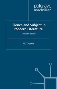 bokomslag Silence and Subject in Modern Literature