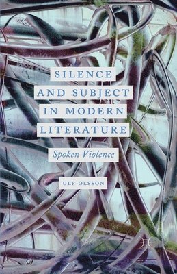 Silence and Subject in Modern Literature 1
