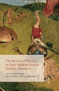 bokomslag The Return of Theory in Early Modern English Studies, Volume II