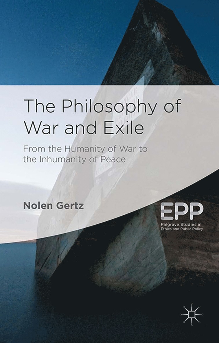 N. Gertz - Philosophy of War and Exile, Häftad